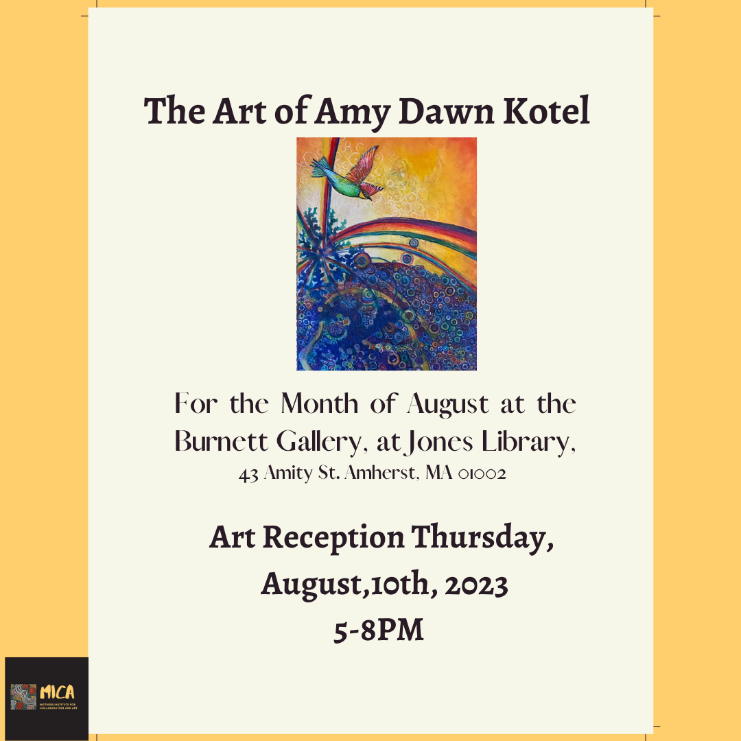 flyer of Amy Dawn Kotel exhibit at the Jones library. All details are listed on web page.